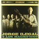 Jorge Ilegal Y Los Magnificos - Jorge Ilegal Y Los Magnificos