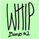 Whip - Demo #2